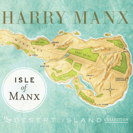 Harry Manx - Isle of Manx - The Desert Island Collection