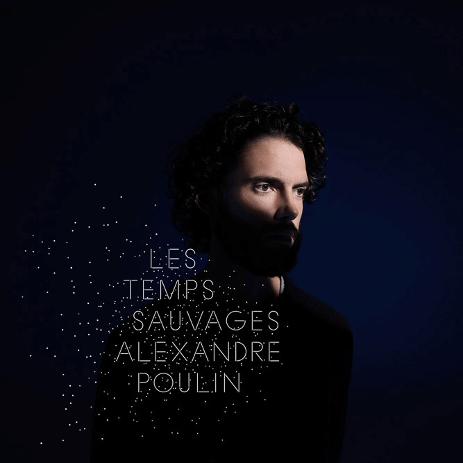 Alexandre Poulin - Les Temps sauvages