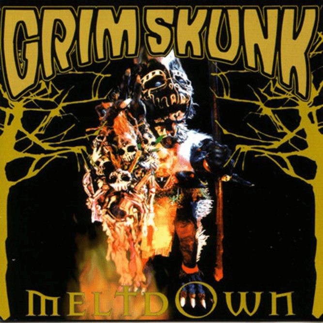 GrimSkunk - Meltdown