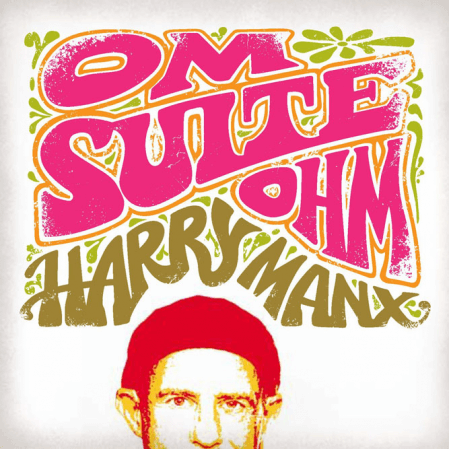 Harry Manx - Om Suite Ohm