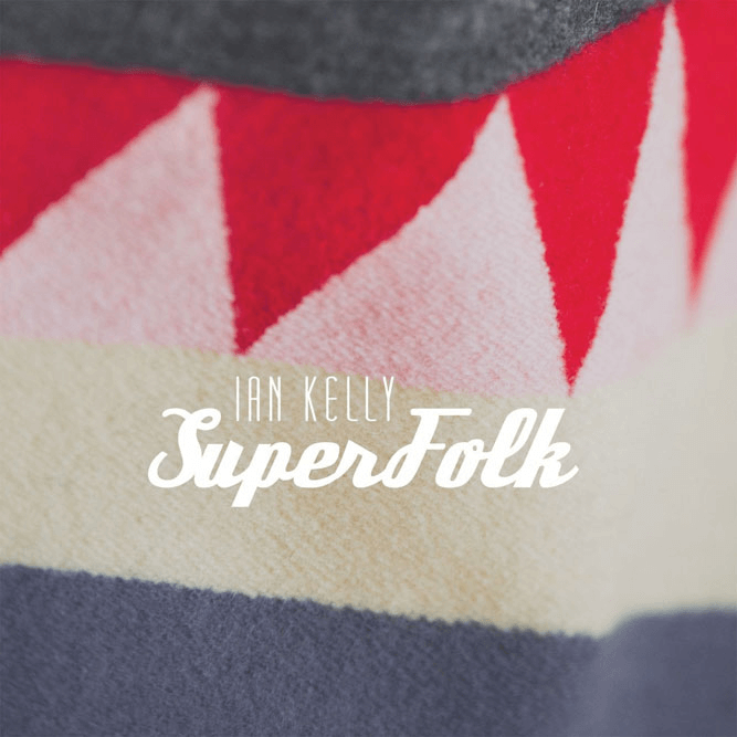 Ian Kelly - Superfolk