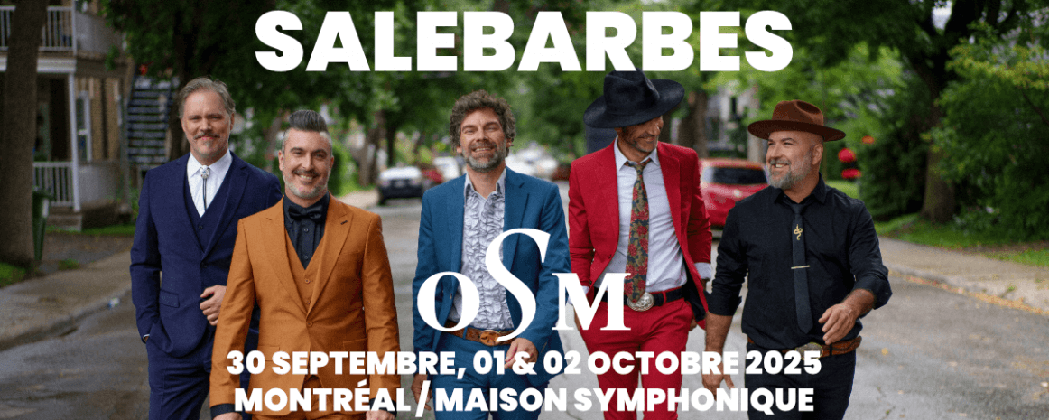Salebarbes + OSM / 30 septembre & 01 octobre 2025 / Montréal - Maison Symphonique