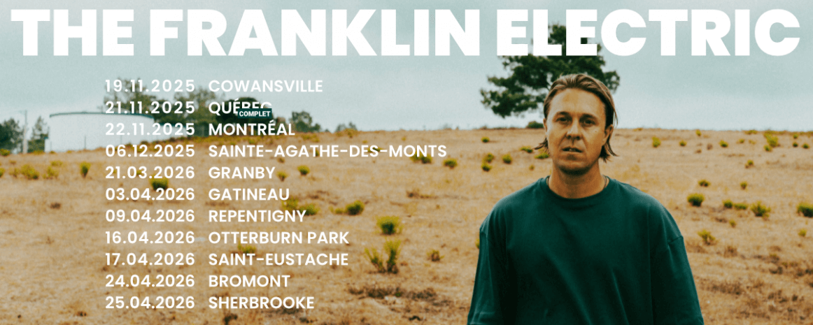 The Franklin Electric / Tournée Québec / 2025-2026