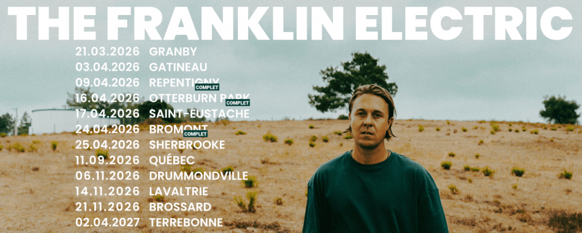 The Franklin Electric / Tournée Québec / 2025-2026