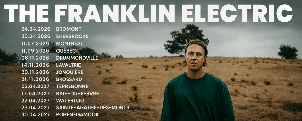 The Franklin Electric / Tournée Québec / 2026-2027