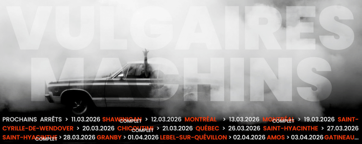 Vulgaires Machins / Tournée Québec 2026