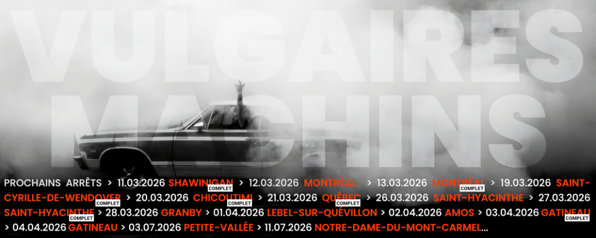 Vulgaires Machins / Tournée Québec 2026