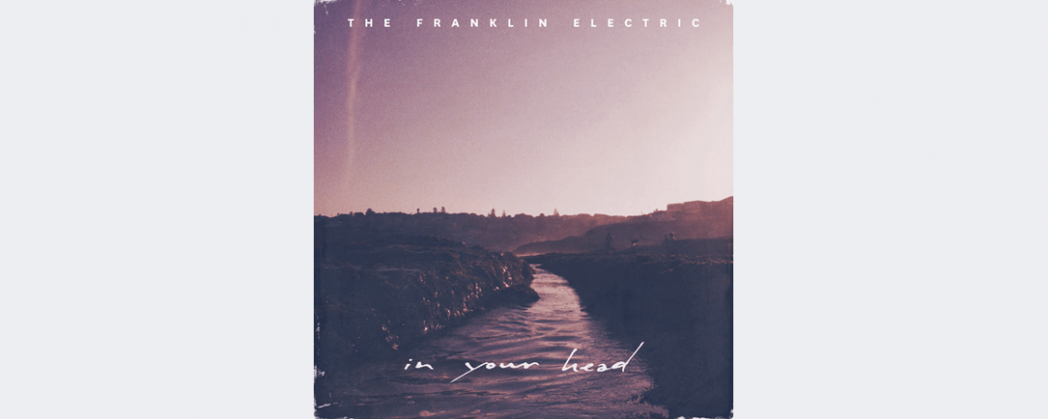 The Franklin Electric annonce son EP&nbsp;In My Head